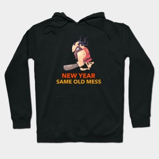 New Year Same Hot Mess Hoodie